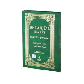 Delailü’l Hayrat - Salavat-ı Şerifler Kod H-26, Orta Boy; Açıklamalı, Arapça Metin ve Satır Arası Kelime Türkçe Okunuşlu, Türkçe Mealli - Abdullah Muhammed Bin Süleyman El-Cezuli