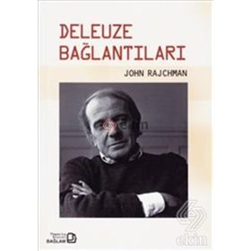 DELEUZE BAĞLANTILARI - JOHN RAJCHMAN