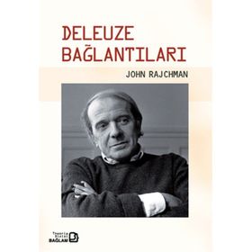DELEUZE BAĞLANTILARI - JOHN RAJCHMAN