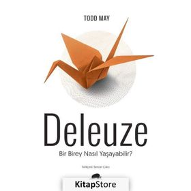 Deleuze: Bir Birey Nasıl Yaşayabilir-Todd May