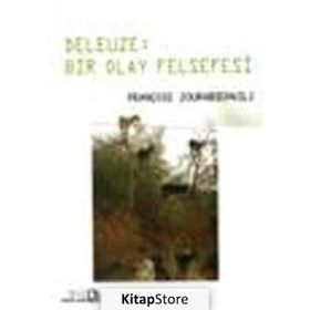 DELEUZE: BIR OLAY FELSEFESI - FRANÇOİS ZOURABICHVILI