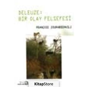 DELEUZE: BIR OLAY FELSEFESI - FRANÇOİS ZOURABICHVILI