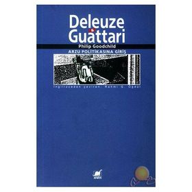 DELEUZE GUATTARI ŞIZOANALIZ YARATICI BIR FARK VE ARZU ONTOLOJISI - SINAN KILIÇ