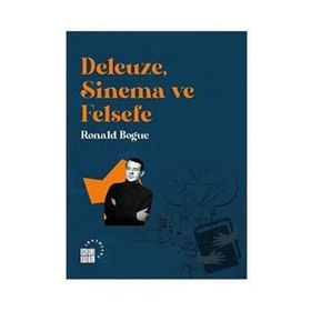 Deleuze Sinema ve Felsefe - Ronald Bogue