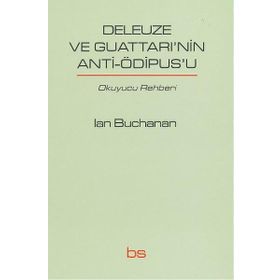 Deleuze ve Guattarı'nin Anti-Ödipus'u - Lan Buchanan