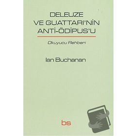 Deleuze ve Guattarı'nin Anti-Ödipus'u - Lan Buchanan