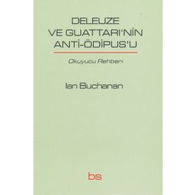 Deleuze ve Guattarı'nin Anti-Ödipus'u - Lan Buchanan