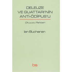 Deleuze ve Guattarı'nin Anti-Ödipus'u - Lan Buchanan