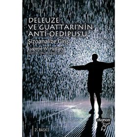 DELEUZE VE GUATTARI'NIN ANTI-OEDIPUS'U ŞIZOANALIZE GIRIŞ - EUGENE W. HOLLAND (ISBN:9789756056561)