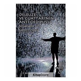 DELEUZE VE GUATTARI'NIN ANTI-OEDIPUS'U ŞIZOANALIZE GIRIŞ - EUGENE W. HOLLAND (ISBN:9789756056561)