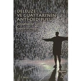 DELEUZE VE GUATTARI'NIN ANTI-OEDIPUS'U ŞIZOANALIZE GIRIŞ - EUGENE W. HOLLAND (ISBN:9789756056561)