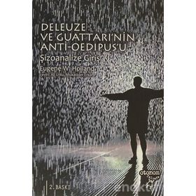 DELEUZE VE GUATTARI'NIN ANTI-OEDIPUS'U ŞIZOANALIZE GIRIŞ - EUGENE W. HOLLAND (ISBN:9789756056561)