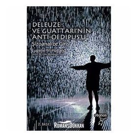 DELEUZE VE GUATTARI'NIN ANTI-OEDIPUS'U ŞIZOANALIZE GIRIŞ - EUGENE W. HOLLAND (ISBN:9789756056561)