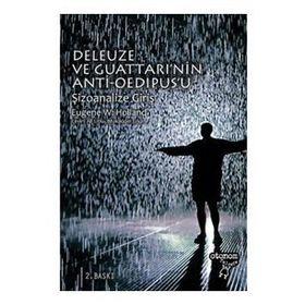 DELEUZE VE GUATTARI'NIN ANTI-OEDIPUS'U ŞIZOANALIZE GIRIŞ - EUGENE W. HOLLAND (ISBN:9789756056561)