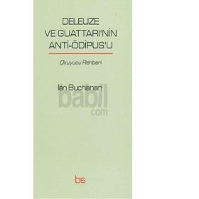 DELEUZE VE GUATTARI'NIN ANTI-OEDIPUS'U ŞİZOANALİZE GİRİŞ - EUGENE W. HOLLAND