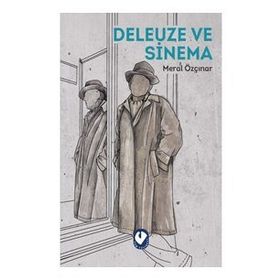 Deleuze ve Sinema - Meral Özçınar Eşli