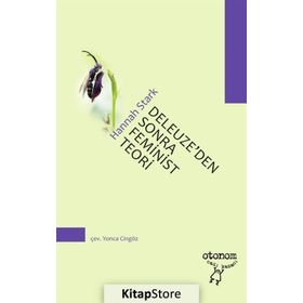 Deleuze'den Sonra Feminist Teori - Hannah Stark