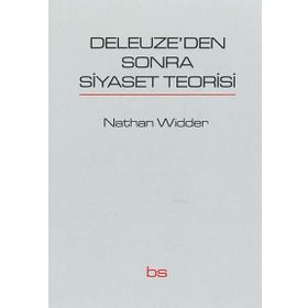Deleuze’den Sonra Siyaset Teorisi - Nathan Widder