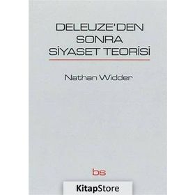 Deleuze’den Sonra Siyaset Teorisi - Nathan Widder