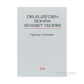 Deleuze’den Sonra Siyaset Teorisi - Nathan Widder