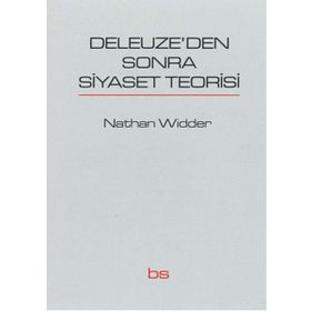 Deleuze’den Sonra Siyaset Teorisi - Nathan Widder