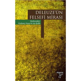 Deleuze’ün Felsefi Mirası - Jon Roffe Graham Jones