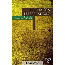 Deleuze’ün Felsefi Mirası - Jon Roffe Graham Jones