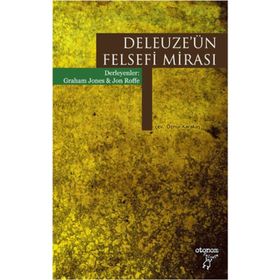 Deleuze’ün Felsefi Mirası - Jon Roffe Graham Jones