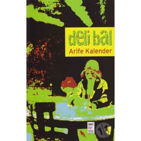 Deli Bal - Arife Kalender Önel