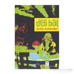 Deli Bal - Arife Kalender Önel