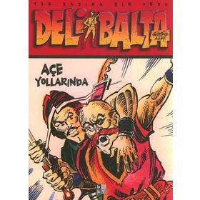 Deli Balta - Açe Yollarında - Gürbüz Azak