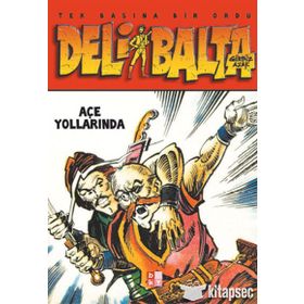 Deli Balta - Açe Yollarında - Gürbüz Azak