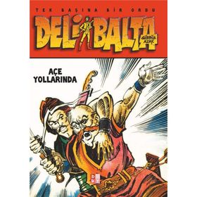 Deli Balta - Açe Yollarında - Gürbüz Azak