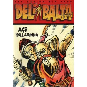Deli Balta - Açe Yollarında - Gürbüz Azak