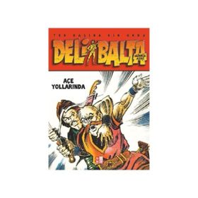 Deli Balta - Açe Yollarında - Gürbüz Azak