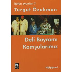 DELI BAYRAMI - KOMŞULARIMIZ - TURGUT ÖZAKMAN