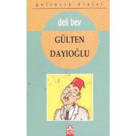Deli Bey - Gülten Dayıoğlu