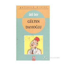 Deli Bey - Gülten Dayıoğlu