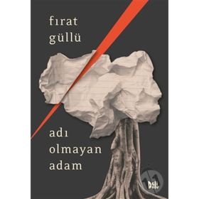 Deli Dolu Adı Olmayan Adam Fırat Güllü