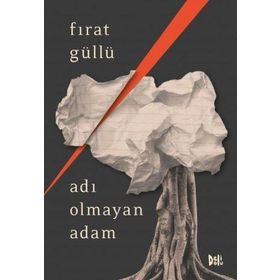 Deli Dolu Adı Olmayan Adam Fırat Güllü