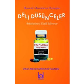 Deli Düşünceler Psikolojimizi Tahlil Ediyoruz - Erhan Akdemir