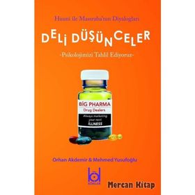Deli Düşünceler Psikolojimizi Tahlil Ediyoruz - Erhan Akdemir