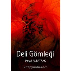 Deli Gömleği - Güray Süngü