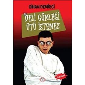 DELİ GÖMLEĞİ UTU ISTEMEZ - Parmakçocuk Yayınları