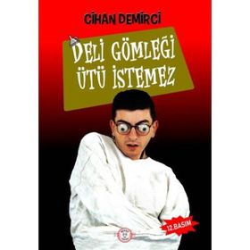 DELİ GÖMLEĞİ UTU ISTEMEZ - Parmakçocuk Yayınları