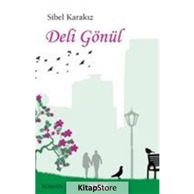 Deli Gönül - Sibel Karakız