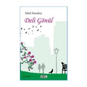 Deli Gönül - Sibel Karakız