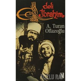DELI İBRAHİM - A. TURAN OFLAZOĞLU (ISBN:9789753555142)