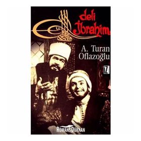 DELI İBRAHİM - A. TURAN OFLAZOĞLU (ISBN:9789753555142)
