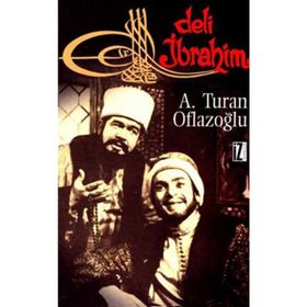 DELI İBRAHİM - A. TURAN OFLAZOĞLU (ISBN:9789753555142)